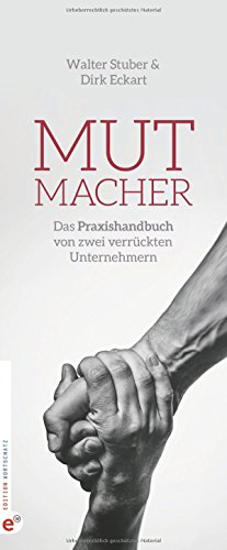 Stock image for Mutmacher: Das Praxishandbuch von zwei verrckten Unternehmern for sale by medimops