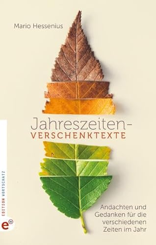 Stock image for Jahreszeiten-Verschenktexte: Andachten und Gedanken fr die verschiedenen Zeiten im Jahr for sale by medimops
