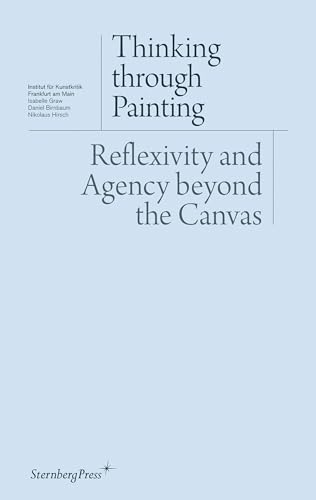 Beispielbild fr Thinking Through Painting - Reflexivity And Agency Beyond. zum Verkauf von Books Puddle