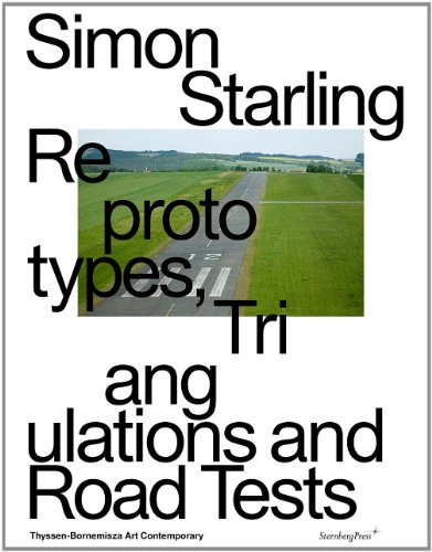 Reprototypes, Triangulations and Road Tests (9783943365238) by Simon Starling; Superflex; Robin Mackay; Esther Da Costa Meyer; Venugopal Maddipati; Mirjam Schaub; Birgit Schneider; Eva Wilson; Daniela Zyman