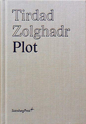 Plot (9783943365269) by Tirdad Zolghadr