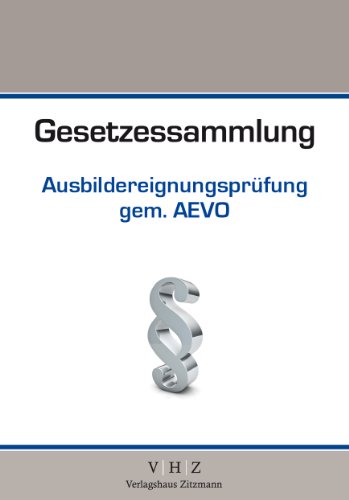 Beispielbild fr Ausbildereignungsprfung gem. AEVO: Gesetzessammlung zum Verkauf von medimops