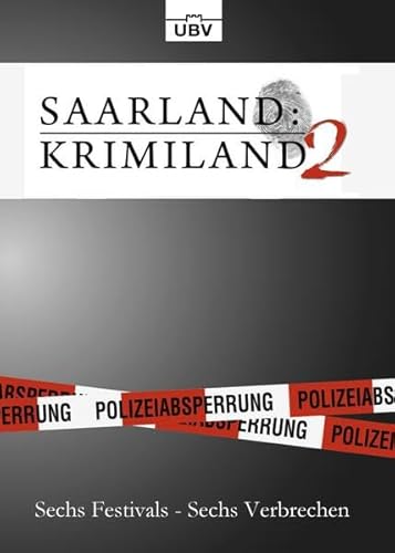 Beispielbild fr Saarland:Krimiland II: Sechs Festivals - Sechs Verbrechen zum Verkauf von medimops