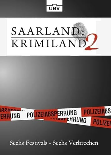 Stock image for Saarland:Krimiland II: Sechs Festivals - Sechs Verbrechen for sale by medimops