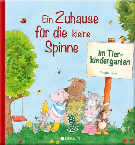 Beispielbild fr Ein Zuhause fr die kleine Spinne: Im Tierkindergarten zum Verkauf von medimops