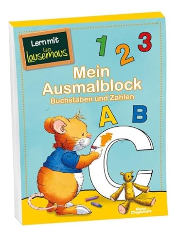 Beispielbild fr Mein Ausmalblock - Buchstaben und Zahlen: Lern mit Leo Lausemaus zum Verkauf von medimops