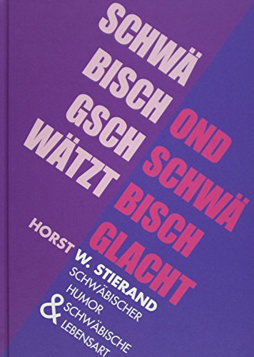 9783943391657: Schwbisch gschwtzt ond schwbisch glacht: Schwbischer Humor und schwbische Lebensart