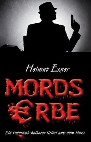 Stock image for Mordserbe: Ein todernst-heiterer Krimi aus dem Harz for sale by medimops