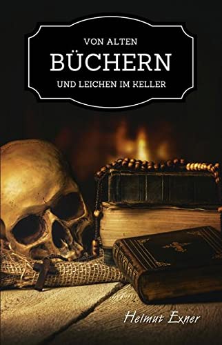 Stock image for Von alten Bchern und Leichen im Keller -Language: german for sale by GreatBookPrices