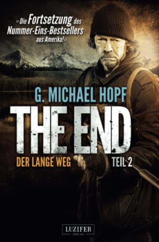 9783943408263: DER LANGE WEG (The End 2): Endzeit-Thriller