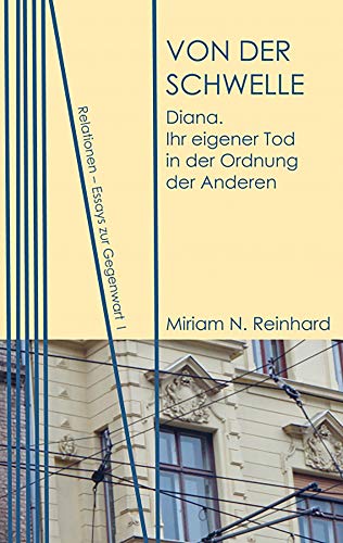 Stock image for Von der Schwelle: Diana: Ihr eigener Tod in der Ordnung der Anderen for sale by medimops