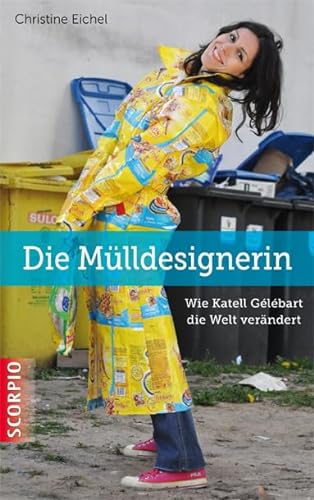 Stock image for Die Mlldesignerin: Wie Katell Glbart die Welt verndert for sale by medimops