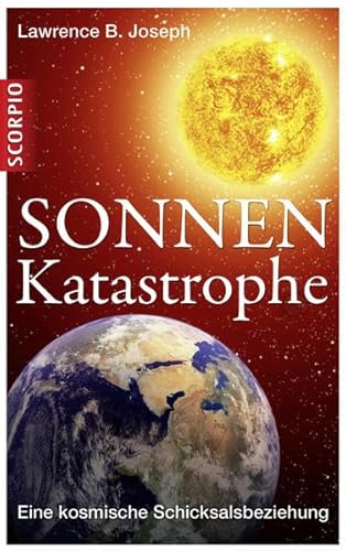 Beispielbild fr Sonnen-Katastrophe: Eine kosmische Schicksalbeziehung zum Verkauf von medimops