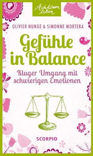 Imagen de archivo de Gefhlsbalance: Konstruktiv umgehen mit Angst, Wut, Scham & Co. a la venta por medimops
