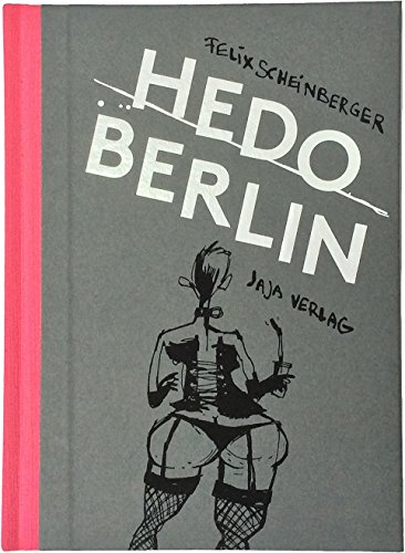 Beispielbild fr Hedo Berlin: Skizzen aus dem Berliner Nachtleben zum Verkauf von medimops