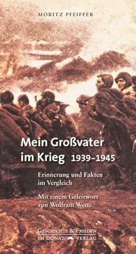 Imagen de archivo de Mein Grovater im Krieg 1939-1945: Erinnerung und Fakten im Vergleich a la venta por Versandantiquariat Felix Mcke