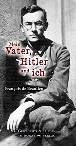 9783943425208: de Beaulieu, F: Mein Vater, Hitler und ich
