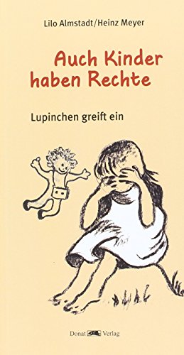 Beispielbild fr Auch Kinder haben Rechte - Lupinchen greift ein zum Verkauf von Der Ziegelbrenner - Medienversand