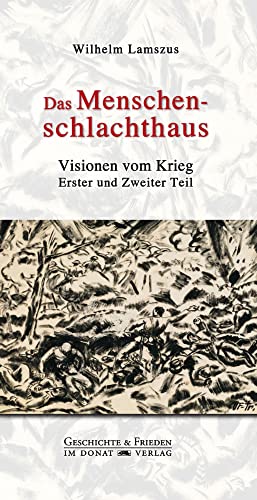 9783943425383: Das Menschenschlachthaus: Visionen von Krieg 1 + 2