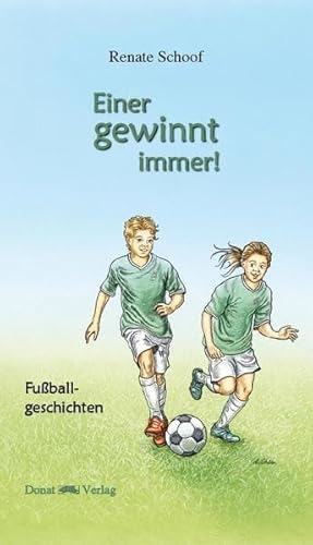 Beispielbild fr Einer gewinnt immer!: Fuballgeschichten zum Verkauf von medimops