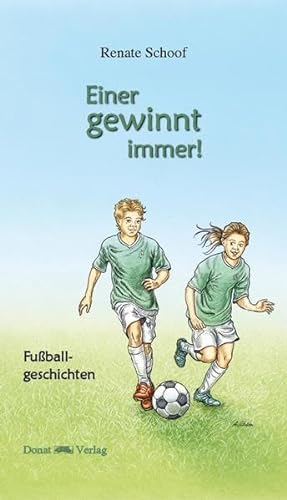 Stock image for Einer gewinnt immer!: Fuballgeschichten for sale by medimops