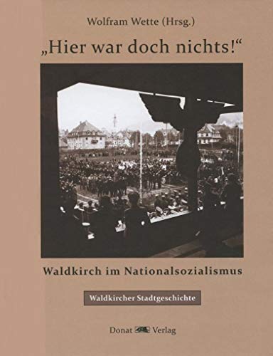 9783943425864: "Hier war doch nichts!": Waldkirch im Nationalsozialismus