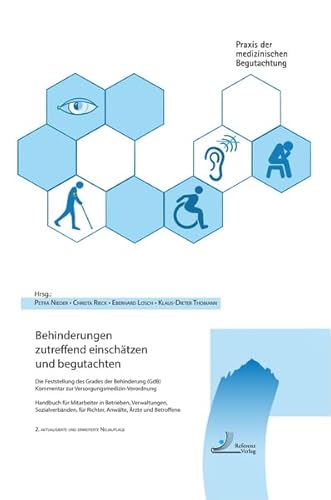 Stock image for Behinderungen zutreffend einschtzen und begutachten: Die Feststellung des Grades der Behinderung (GdB), Kommentar zur Versorgungsmedizin-Verordnung, . - Aktualisierte und erweiterte Neuauflage for sale by Revaluation Books