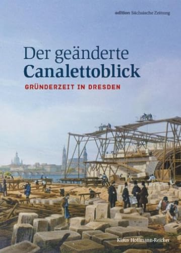 Beispielbild fr Der genderte Canalettoblick: Grnderzeit in Dresden zum Verkauf von medimops