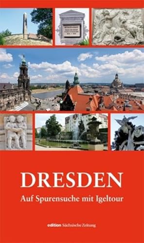 Dresden; auf Spurensuche mit Igeltour - verschiedene Autoren