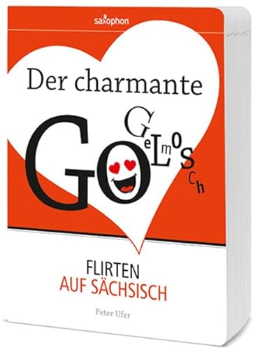 Stock image for Der charmante Gogelmosch: Flirten auf Schsisch for sale by medimops
