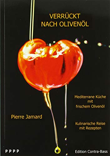 Beispielbild fr Verrckt nach Olivenl - Mediterrane Kche mir frischem Olivenl zum Verkauf von Blackwell's