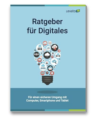 Beispielbild fr Ratgeber fr Digitales: Fr einen sicheren Umgang mit Computer, Smartphone und Tablet zum Verkauf von medimops