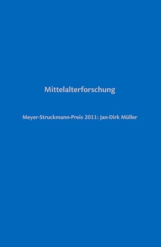 Beispielbild fr Mittelalterforschung : Meyer-Struckmann-Preis 2011 - Jan-Dirk Mller. zum Verkauf von Antiquariat KAMAS