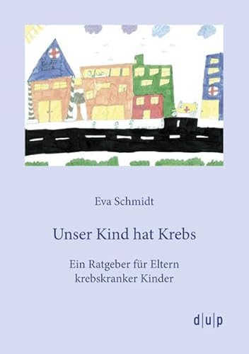 Beispielbild fr Unser Kind hat Krebs: Ein Ratgeber fr Eltern krebskranker Kinder zum Verkauf von medimops