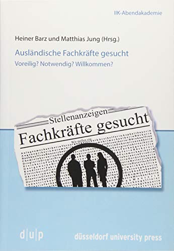Stock image for Auslndische Fachkrfte gesucht: Voreilig? Notwendig? Willkommen? for sale by medimops
