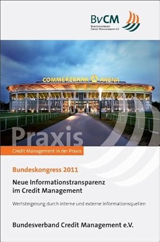 Beispielbild fr Neue Informationstransparenz im Credit Management: Wertsteigerung durch interne und externe Informationsquellen zum Verkauf von Gabis Bcherlager