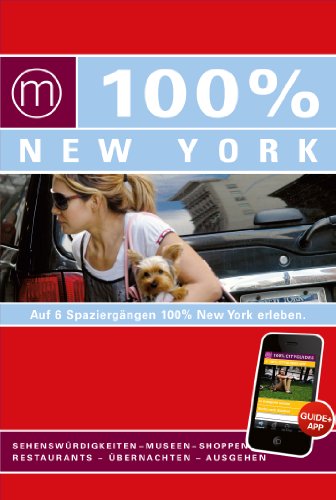 100 % New York : auf 6 Spaziergängen 100% New York erleben ; Sehenswürdigkeiten, Museen, Shoppen, Restaurants, Übernachten, Ausgehen ; mit City Map. [Autor Pascal Theunissen. Fotogr. René Clement ; Pascal Theunissen. Übers. Textcase] - Theunissen, Pascal (Mitwirkender) und René (Mitwirkender) Clément