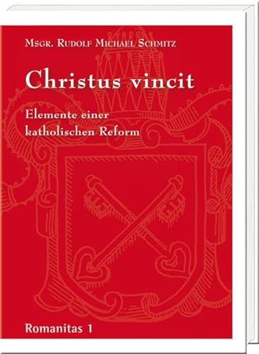 Stock image for Christus vincit: Elemente einer katholischen Reform (Romanitas) for sale by medimops