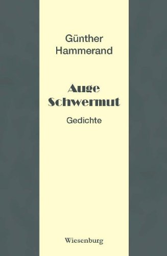 Beispielbild fr Auge Schwermut. Gedichte. zum Verkauf von Antiquariat Hans Hammerstein OHG