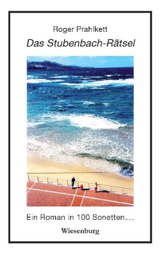 9783943528077: Das Stubenbach-Rtsel: Ein Roman in 100 Sonetten und Skizzen aus Las Palmas de Gran Canaria