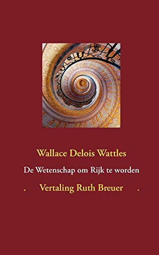Stock image for De Wetenschap om Rijk te worden: ingeleid en vertaald door Ruth Breuer (Dutch Edition) for sale by Lucky's Textbooks