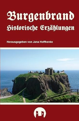 9783943531008: Burgenbrand: Historische Erzhlungen - Rse, Dirk