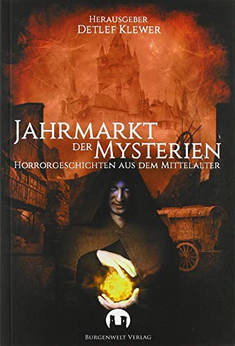 Beispielbild fr Jahrmarkt der Mysterien: Horrorgeschichten aus dem Mittelalter zum Verkauf von medimops
