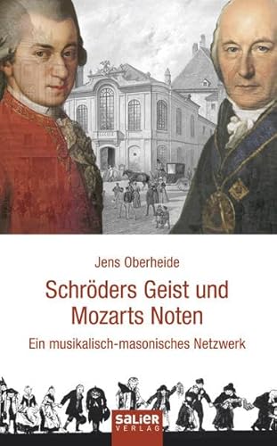 Beispielbild fr Schrders Geist und Mozarts Noten: Ein musikalisch-masonisches Netzwerk zum Verkauf von medimops