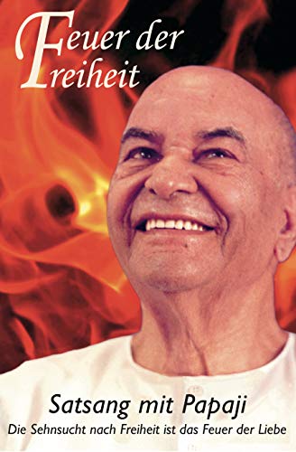 9783943544176: Feuer der Freiheit: Satsang mit Papaji (German) (German Edition)