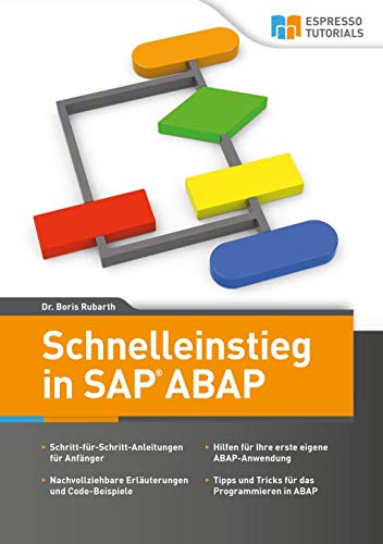 Schnelleinstieg in ABAP: Das SAP Einsteigerbuch - Rubarth, Boris