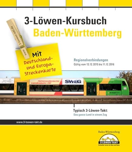 9783943551013: 3-Lwen-Kursbuch Baden-Wrttemberg 2016: Regionalverbindungen. Gltig vom 13.12.2015 bis 11.12.2016