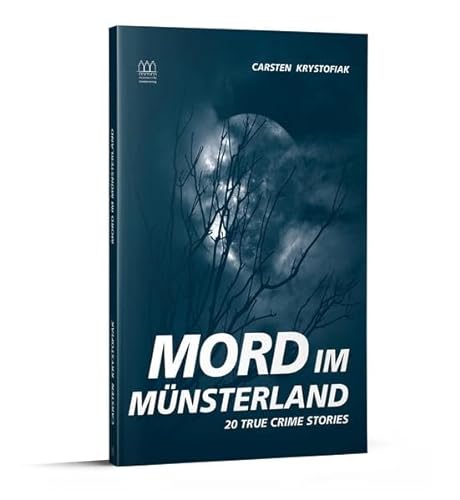 Beispielbild fr Mord im Mnsterland: 20 True Crime Stories zum Verkauf von medimops
