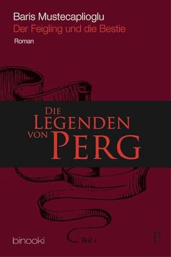 Die Legenden von Perg. Teil 1: Der Feigling und die Bestie.