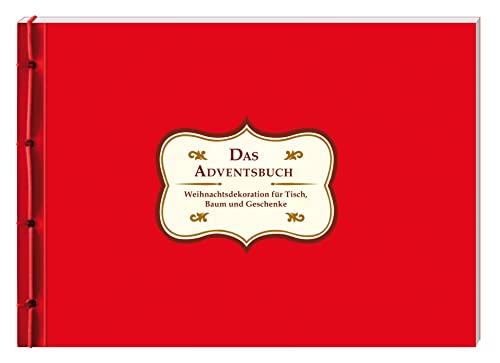 Beispielbild fr Adventsbuch: Weihnachtsdekoration fr Tisch, Baum und Geschenke zum Verkauf von medimops